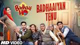 Badhaaiyan Tenu Video Song | Badhaai Ho | Ayushmann Khurrana, Sanya Malhotra | Tanishk Bagchi