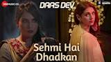 Sehmi Hai Dhadkan | Daas Dev | Atif Aslam|Rahul B, Aditi Rao Hydari & Richa C |Vipin P | Dr. Sagar