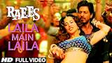 Laila Main Laila - Full Video | Raees | Shah Rukh Khan | Sunny Leone | Pawni Pandey | Ram Sampath