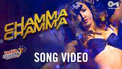 Chamma Chamma from movie Fraud Saiyaan | Neha Kakkar, Tanishk, Ikka,Romy | Elli AvrRam, Arshad