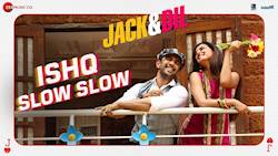 Ishq Slow Slow | Jack & Dil | Ramji Gulati | Sonal Chauhan & Amit Sadh