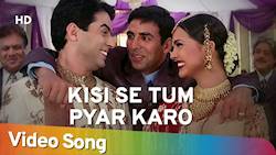 Kisi Se Tum Pyar Karo | Andaaz Songs |Akshay Kumar | Lara Dutta |Johny Lever |Aman Verma