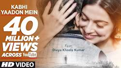 Kabhi Yaadon Mein (Full Video Song) Divya Khosla Kumar | Arijit Singh, Palak Muchhal