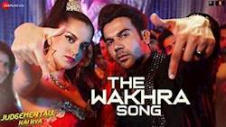 The Wakhra Song - Judgemental hai kya | Kangana R|Rajkumar rao | tanishk b